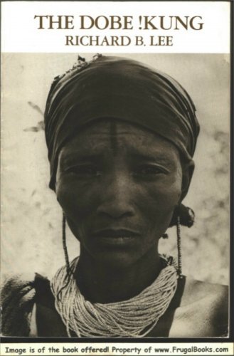 Image for The Dobe !Kung (Case Studies in Cultural Anthropology)