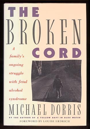 Image for The Broken Cord: A Family's Ongoing Struggle With Fetal Alcohol Syndrome