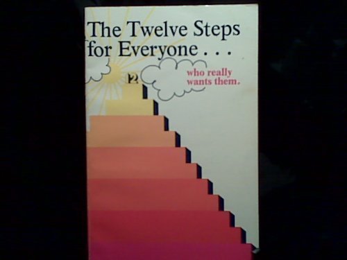 Twelve Steps for Everyone Who Really Wants Them Image for Twelve Steps for Everyone Who Really Wants Them